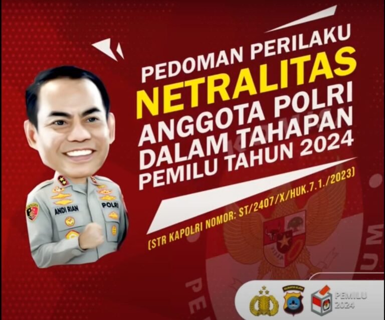 WAJIB TAHU PEDOMAN PERILAKU NETRALITAS ANGGOTA POLRI DALAM TAHAPAN PEMILU TAHUN 2024 WAJIB TAHU PEDOMAN PERILAKU NETRALITAS ANGGOTA POLRI DALAM TAHAPAN PEMILU TAHUN 2024